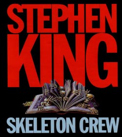 Stephen King - Skeleton Crew Quotes