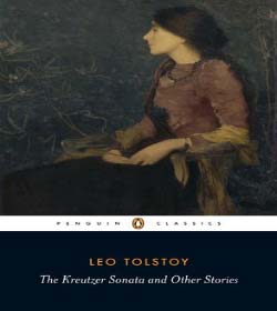 Leo Tolstoy - The Kreutzer Sonata Quotes