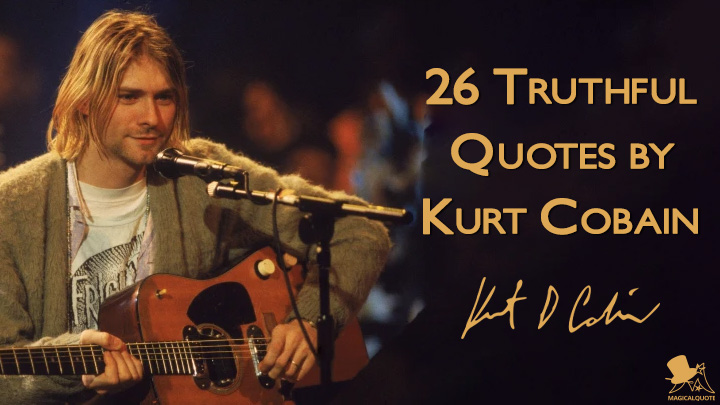 26-Truthful-Quotes-by-Kurt-Cobain