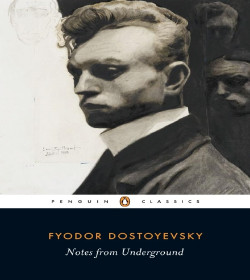 Fyodor Dostoyevsky (Notes From Underground Quotes)