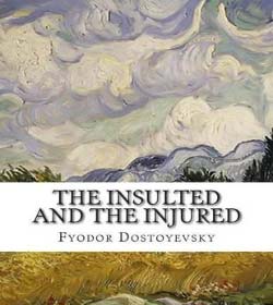 Fyodor Dostoyevsky (The Insulted and the Injured Quotes) (The Insulted and Humiliated Quotes)