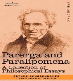 Arthur Schopenhauer (Parerga and Paralipomena Quotes)