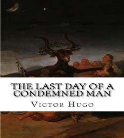 Victor Hugo (The Last Day of a Condemned Man Quotes)
