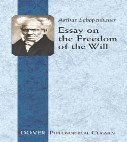Arthur Schopenhauer (On The Freedom Of The Will Quotes)