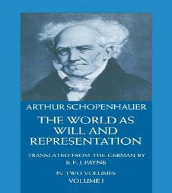 Arthur Schopenhauer (The World as Will and Representation, Volume 1 Quotes)