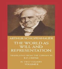 Arthur Schopenhauer (The World as Will and Representation, Volume 2 Quotes)