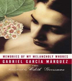 Gabriel García Márquez - Memories of My Melancholy Whores Quotes