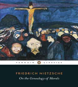 Friedrich Nietzsche (On the Genealogy of Morality Quotes)