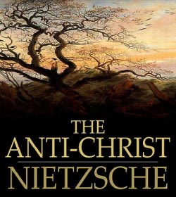 Friedrich Nietzsche (The Antichrist Quotes)