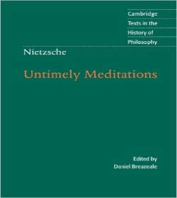 Friedrich Nietzsche (Untimely Meditations Quotes)
