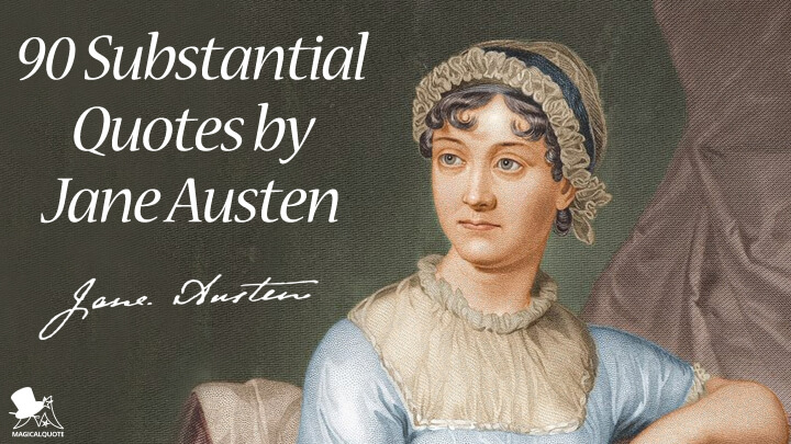 90 Substantial Quotes by Jane Austen