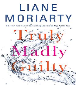 Liane Moriarty - Truly Madly Guilty Quotes