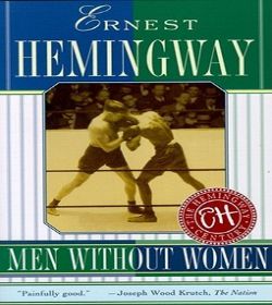 Ernest Hemingway - Men Without Women Quotes