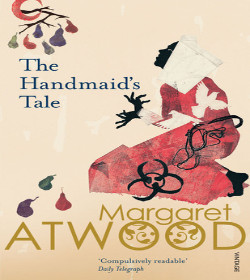 Margaret Atwood - The Handmaid's Tale Quotes