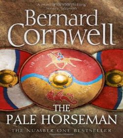 Bernard Cornwell - The Pale Horseman Quotes
