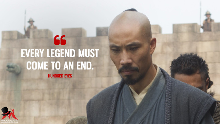 Every legend must come to an end. - Hundred Eyes (Marco Polo Quotes)