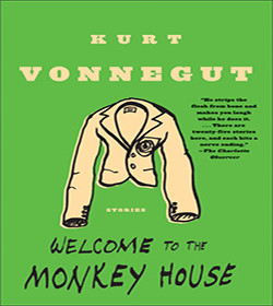 Kurt Vonnegut (Welcome to the Monkey House Quotes)