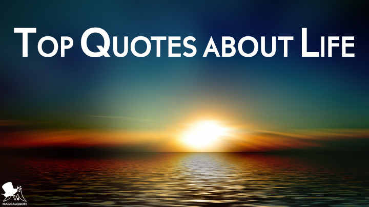 Top Quotes about Life