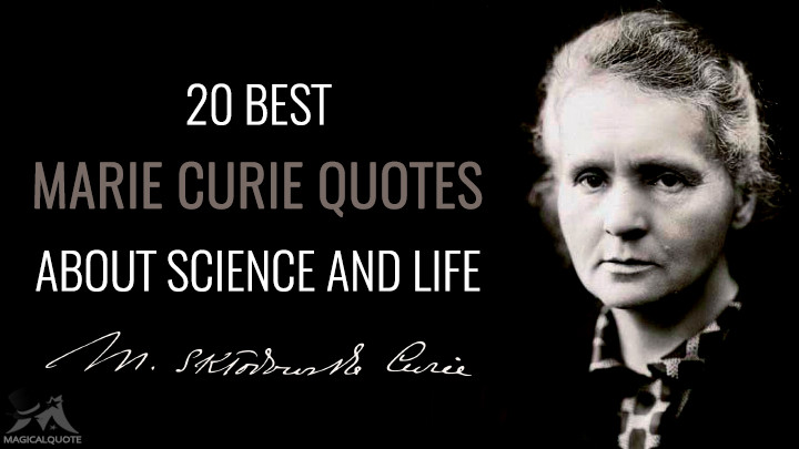 20 Best Marie Curie Quotes about Science and Life