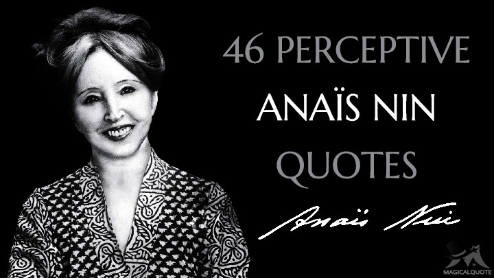 46 Perceptive Anaïs Nin Quotes