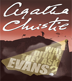Agatha Christie - Why Didn't They Ask Evans? Quotes