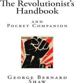 George Bernard Shaw - The Revolutionist's Handbook and Pocket Companion Quotes