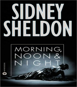 Sidney Sheldon - Morning, Noon, and Night Quotes