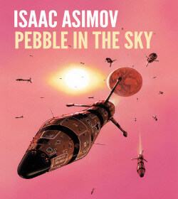 Isaac Asimov - Pebble in the Sky Quotes