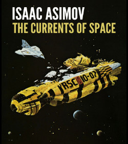 Isaac Asimov - The Currents of Space Quotes