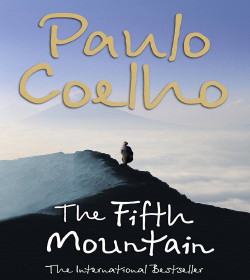 Paulo Coelho - The Fifth Mountain Quotes