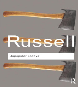 Bertrand Russell (Unpopular Essays Quotes)
