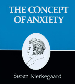 Søren Kierkegaard (The Concept of Anxiety Quotes)