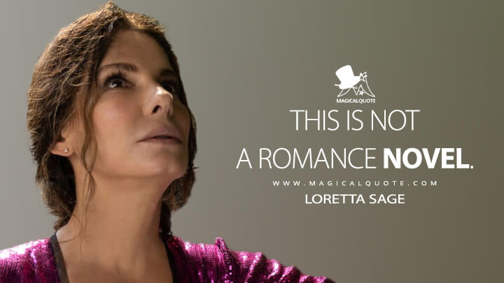 This is not a romance novel. - Loretta Sage (The Lost City Quotes)