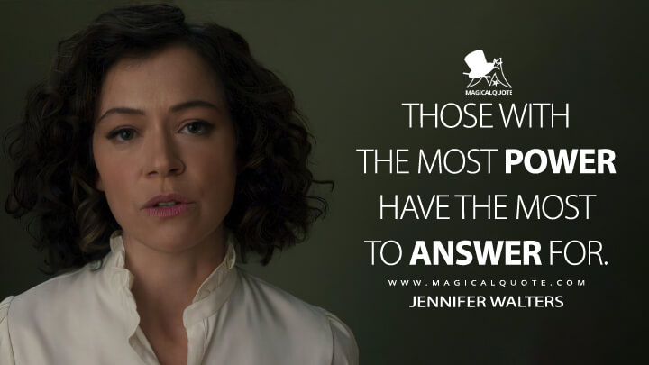 Those with the most power have the most to answer for. - Jennifer Walters (She-Hulk: Attorney at Law Quotes)