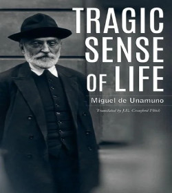 Miguel de Unamuno (The Tragic Sense of Life Quotes)