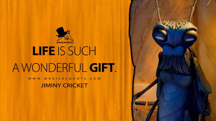 Life is such a wonderful gift. - Jiminy Cricket (Guillermo del Toro's Pinocchio Quotes)