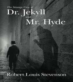Robert Louis Stevenson (Strange Case of Dr Jekyll and Mr Hyde Quotes)