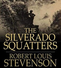 Robert Louis Stevenson (The Silverado Squatters Quotes)