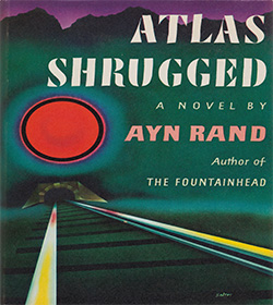 Ayn Rand (Atlas Shrugged Quotes)
