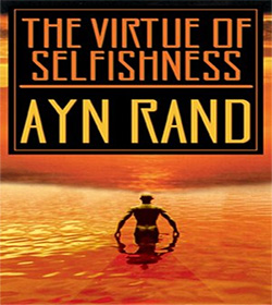 Ayn Rand (The Virtue of Selfishness: A New Concept of Egoism Quotes)