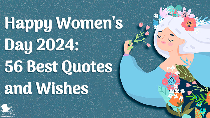 Happy Women’s Day 2023: 56 Best Quotes and Wishes