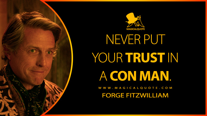 Never put your trust in a con man. - Forge Fitzwilliam (Dungeons & Dragons: Honor Among Thieves Quotes)