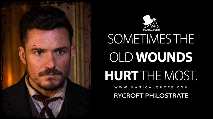 Sometimes the old wounds hurt the most. - Rycroft Philostrate (Carnival Row Quotes)
