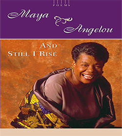 Maya Angelou (And Still I Rise Quotes)