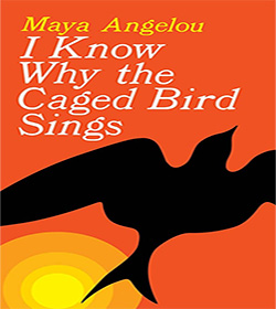 Maya Angelou (I Know Why the Caged Bird Sings Quotes)