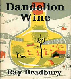 Ray Bradbury (Dandelion Wine Quotes)