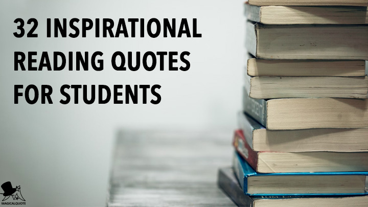 32 Inspirational Reading Quotes For Students