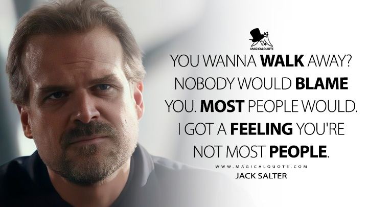 You wanna walk away? Nobody would blame you. Most people would. I got a feeling you're not most people. - Jack Salter (Gran Turismo 2023 Movie Quotes)