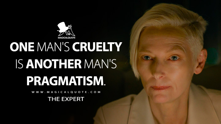 One man's cruelty is another man's pragmatism. - The Expert (The Killer 2023 Netflix Movie Quotes)