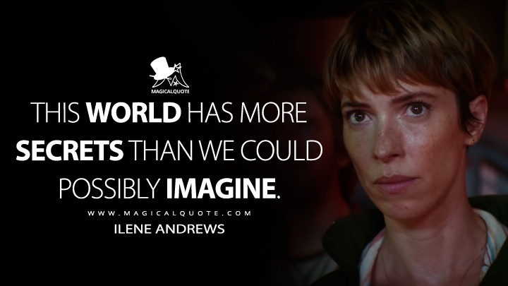 This world has more secrets than we could possibly imagine. - Ilene Andrews (Godzilla x Kong: The New Empire 2024 Movie Quotes)